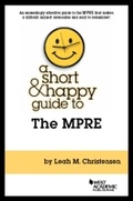 Cover: A Short & Happy Guide to the MPRE - LEG Inc. (dba West Academic Publishing
