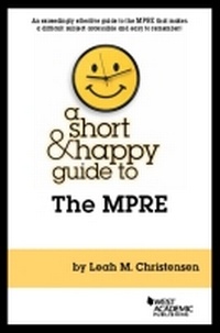 Enlarge image Cover: A Short & Happy Guide to the MPRE - LEG Inc. (dba West Academic Publishing