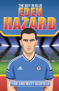 Abbildung von: Eden Hazard - The Boy in Blue - John Blake Publishing