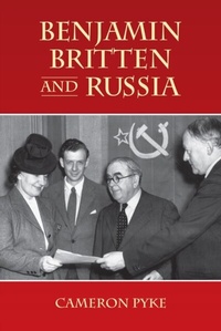 Enlarge image Cover: Benjamin Britten and Russia - Boydell & Brewer