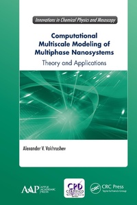 Enlarge image Cover: Computational Multiscale Modeling of Multiphase Nanosystems - Apple Academic Press Inc.
