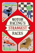 Cover: Motor Racing's Strangest Races - Portico