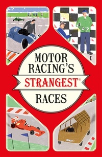 Enlarge image Cover: Motor Racing's Strangest Races - Portico