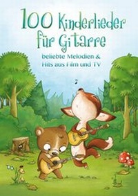 Abbildung von: 100 Kinderlieder für Gitarre - Bosworth Edition - Hal Leonard Europe GmbH
