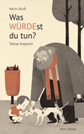 Cover: Was W&Uuml;RDEst du tun? - minedition