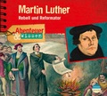 Cover: Abenteuer & Wissen: Marthin Luther - headroom