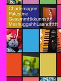 Cover: Charlemagne Palestine - GesammttkkunnsttMeshuggahhLaandttttt - Sternberg Press