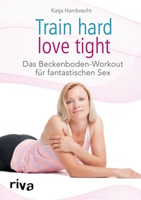 Abbildung von: Train hard - love tight - Riva