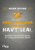Cover: Unbezwingbar wie ein Navy SEAL - Riva