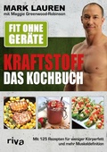 Cover: Fit ohne Ger&auml;te - Kraftstoff - Das Kochbuch - Riva