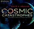 Cover: Cosmic Catastrophes - Viking Books for Young Readers