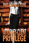 Cover: Attorney-Client Privilege - Goldman House Publishing