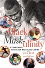 Cover: Black Mask-ulinity - Peter Lang Verlag