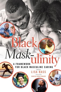 Enlarge image Cover: Black Mask-ulinity - Peter Lang Verlag