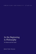 Cover: In the Beginning Is Philosophy - Peter Lang Verlag