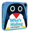 Cover: Who`s Hiding With Penguin? - Chronicle Books