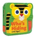 Cover: Who`s Hiding with Tiger? - Chronicle Books