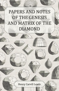 Enlarge image Cover: Papers and Notes of the Genesis and Matrix of the Diamond - Owen Press