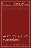 Cover: The Principles of Leather Manufacture - Owen Press