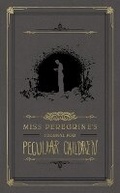Cover: Miss Peregrine's Journal for Peculiar Children - Quirk Books