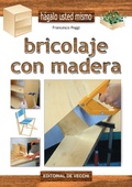 Cover: Bricolaje con madera - De Vecchi Ediciones