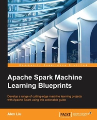 Enlarge image Cover: Apache Spark Machine Learning Blueprints - Packt Publishing