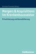 Cover: Mergers & Acquisitions im Krankenhaussektor - Kohlhammer