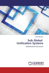 Enlarge image Cover: Sub Global Unification Systems - LAP Lambert Academic Publishing