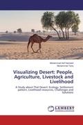 Cover: Visualizing Desert: People, Agriculture, Livestock and Livelihood - LAP Lambert Academic Publishing