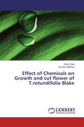 Cover: Effect of Chemicals on Growth and cut flower of T.rotundifolia Blake - LAP Lambert Academic Publishing