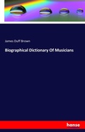 Cover: Biographical Dictionary Of Musicians - Hansebooks
