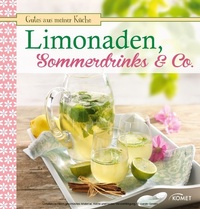 Abbildung von: Limonaden, Sommerdrinks & Co. - Komet Verlag