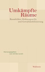 Cover: Umkämpfte Räume - Wallstein