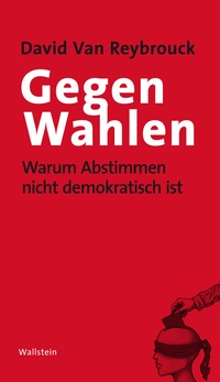 Abbildung von: Gegen Wahlen - Wallstein