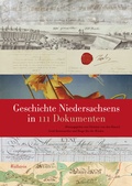 Cover: Geschichte Niedersachsens in 111 Dokumenten - Wallstein