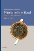 Cover: Mittelalterliche Siegel des Urkundenfonds Walkenried - Wallstein
