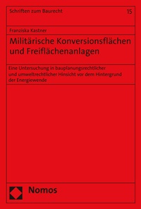 Abbildung von: Militärische Konversionsflächen und Freiflächenanlagen - Nomos