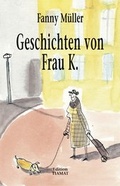 Cover: Geschichten von Frau K. - edition TIAMAT