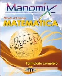 Abbildung von: Manomix di matematica. Formulario completo - Manomix;Manomix