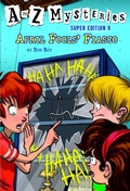 Cover: A to Z Mysteries Super Edition #9: April Fools' Fiasco - Random House Books for Young Readers
