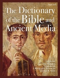 Cover: The Dictionary of the Bible and Ancient Media - T.& T.Clark Ltd