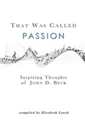 Cover: That Was Called Passion - 16th Street Press