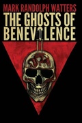 Cover: The Ghosts of Benevolence - King's Way Press