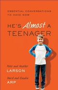 Cover: He`s Almost a Teenager - Essential Conversations to Have Now - Bethany House Publishers, a division of Baker Publishing Group