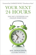 Cover: Your Next 24 Hours - One Day of Kindness Can Change Everything - Baker Academic, Div of Baker Publishing Group