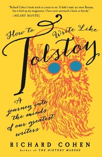 Enlarge image Cover: How to Write Like Tolstoy - Random House Trade Paperbacks