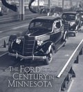 Cover: The Ford Century in Minnesota - University of Minnesota Press