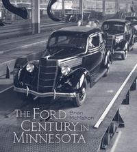 Abbildung von: The Ford Century in Minnesota - University of Minnesota Press