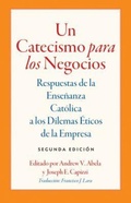 Cover: Un Catecismo Para Los Negocios - The Catholic University of America Press