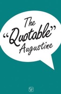 Cover: The Quotable Augustine - The Catholic University of America Press